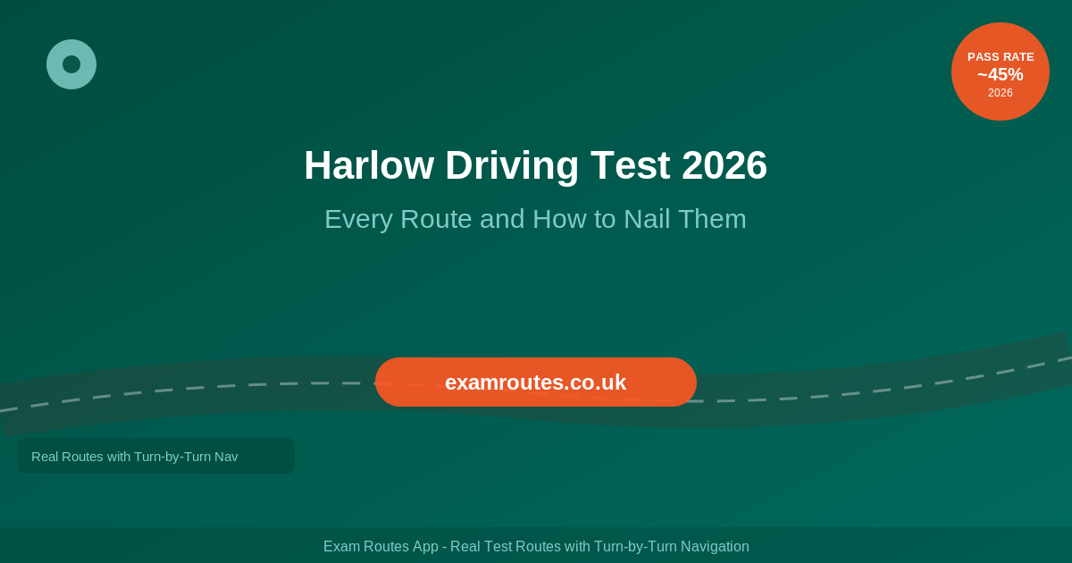 Harlow Driving Test 2026: Every Route and How to Nail Them