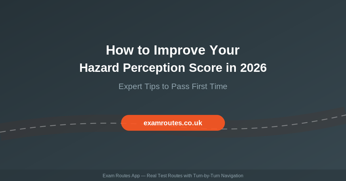 How to Improve Your Hazard Perception Test Score in 2026