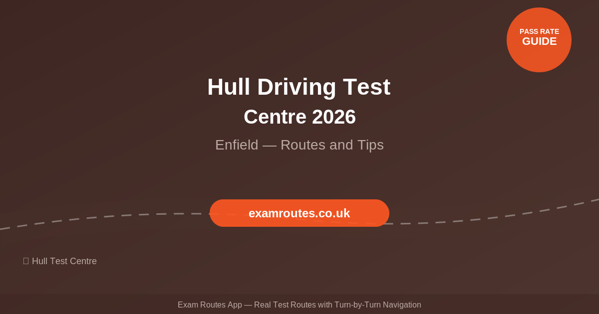 Hull Driving Test Centre 2026: The Complete Route Guide to Passing at Enfield