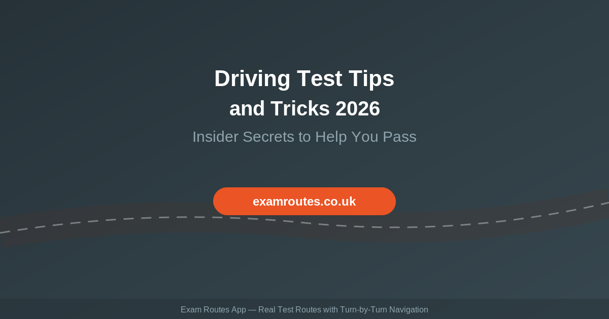 Driving Test Tips and Tricks 2026: Insider Secrets to Help You Pass