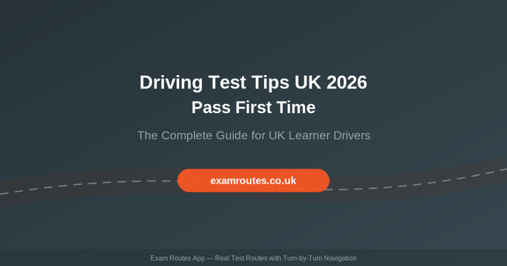Driving Test Tips UK 2026: Everything You Need to Pass Your Test