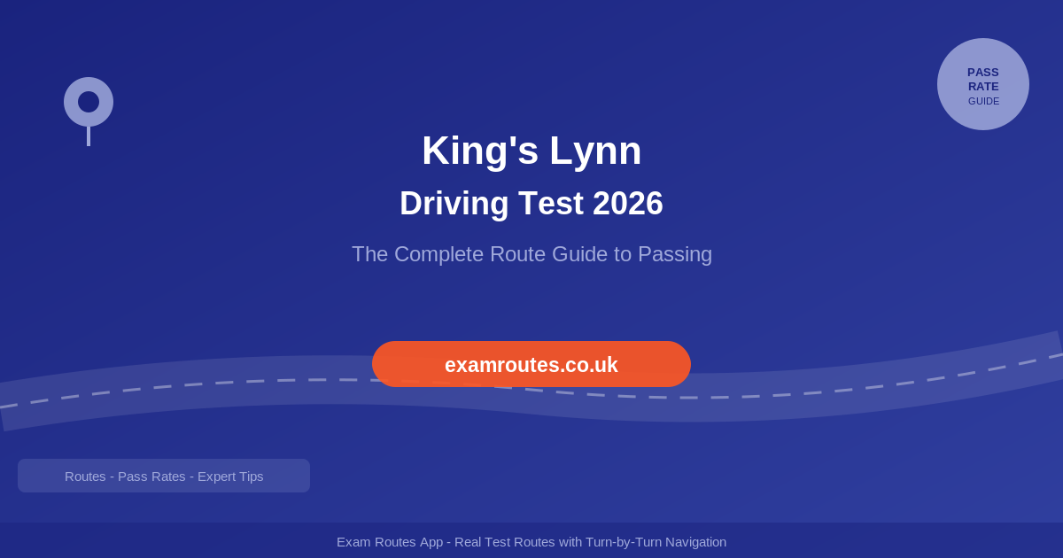 King’s Lynn 2026: The Complete Route Guide to Passing Your Driving Test