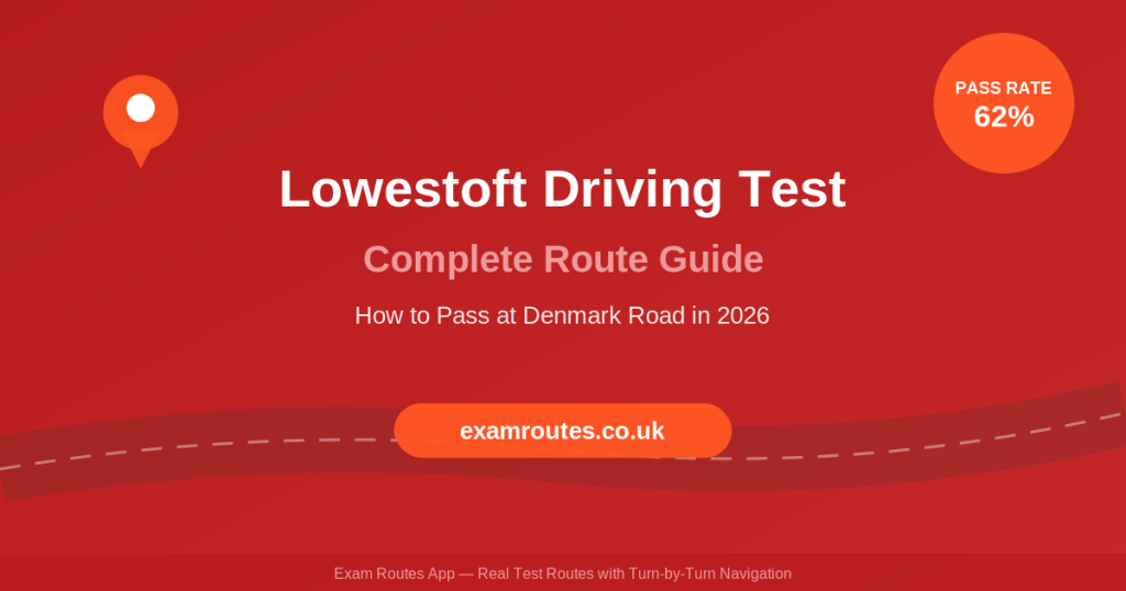 Lowestoft Driving Test 2026: The Complete Route Guide to Passing