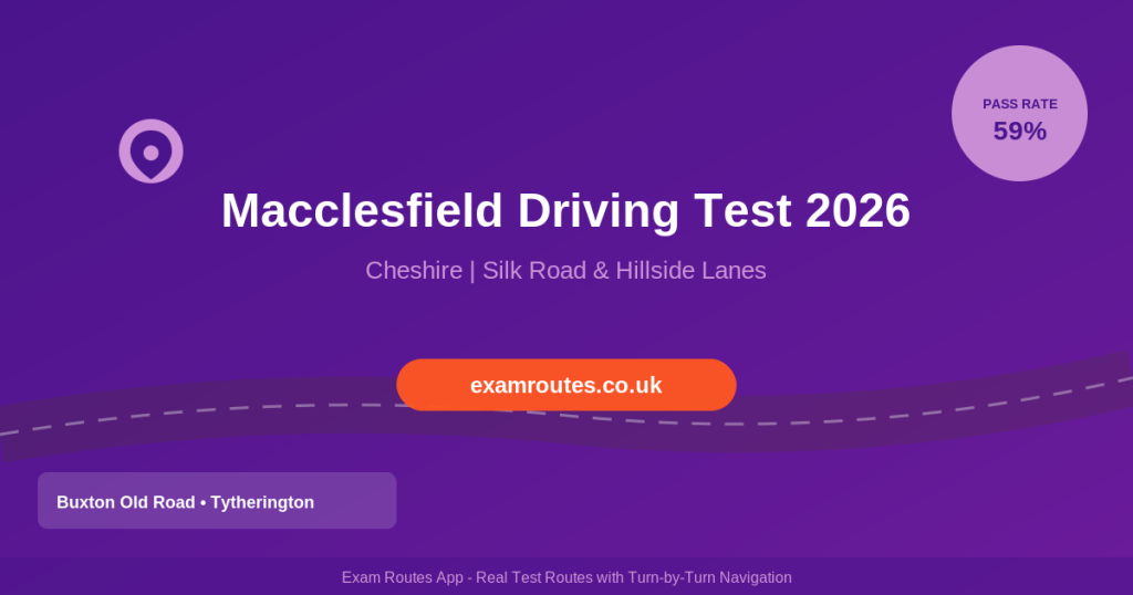 Macclesfield Driving Test 2026: The Complete Route Guide to Passing at Lyme Green