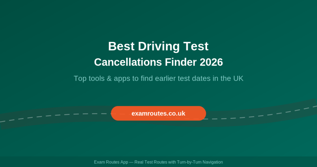 Best Driving Test Cancellations Finder Tools 2026 - Exam Routes