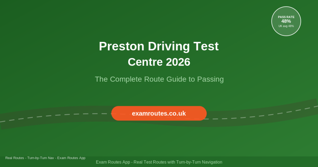 Preston Driving Test Centre 2026 routes and tips