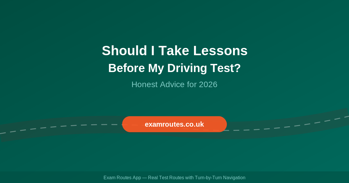 Should I Take Driving Lessons Before My Test? An Honest Answer for 2026
