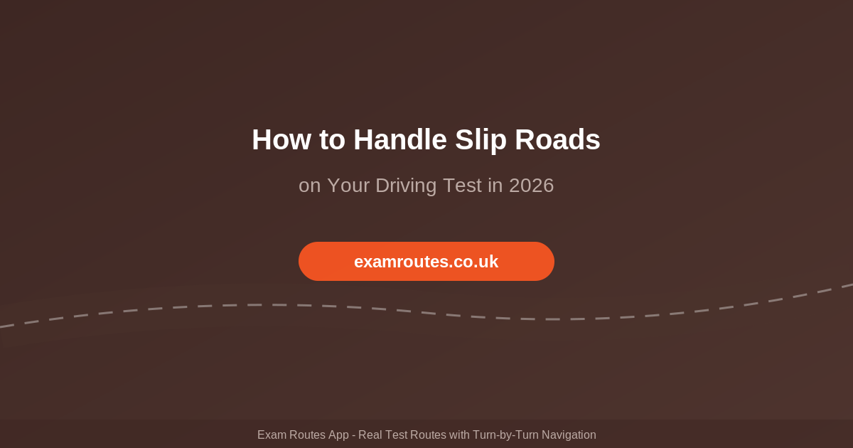 How to Handle Slip Roads on Your Driving Test in 2026