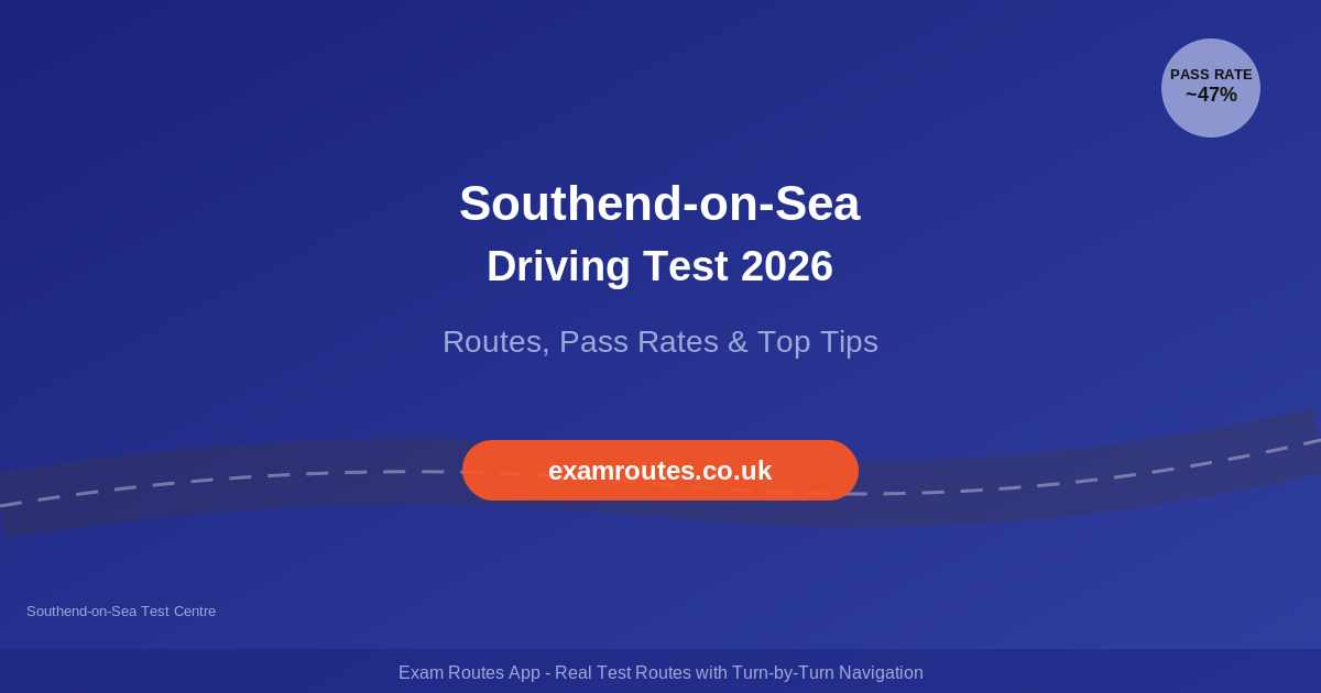 Southend-on-Sea Driving Test 2026: Routes, Tricky Spots & How to Prepare