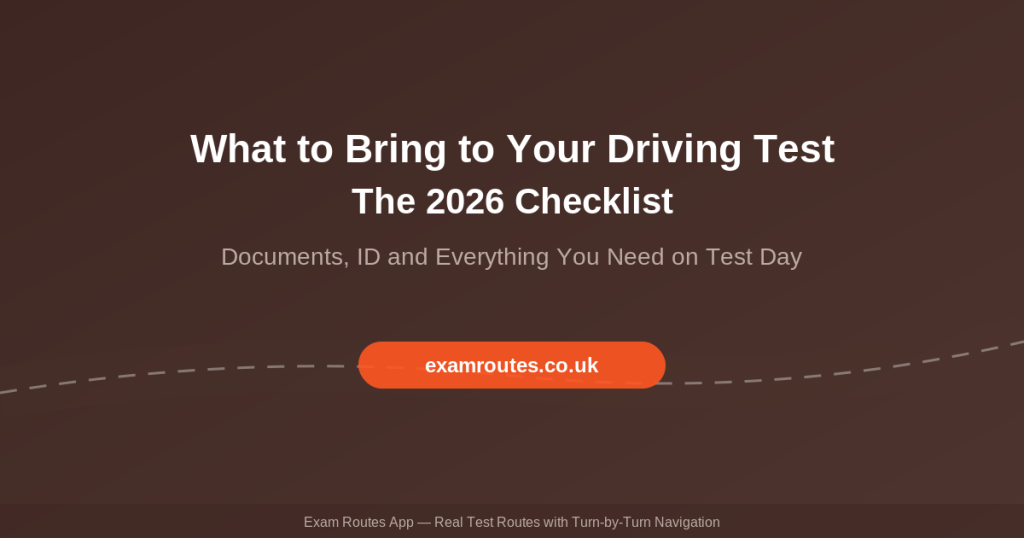 What to Bring to Your Driving Test 2026 Checklist