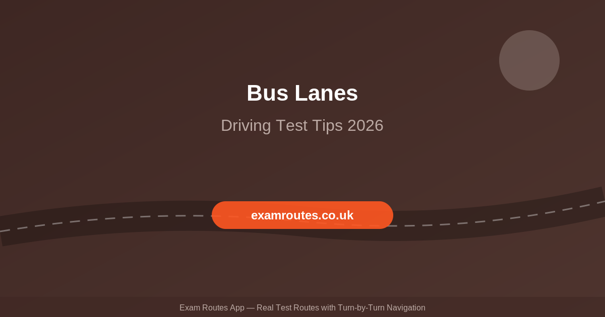 How to Handle Bus Lanes on Your Driving Test in 2026