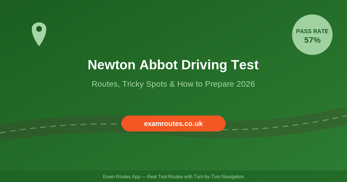 Newton Abbot Driving Test 2026: Tricky Spots, Route Maps & How to Prepare