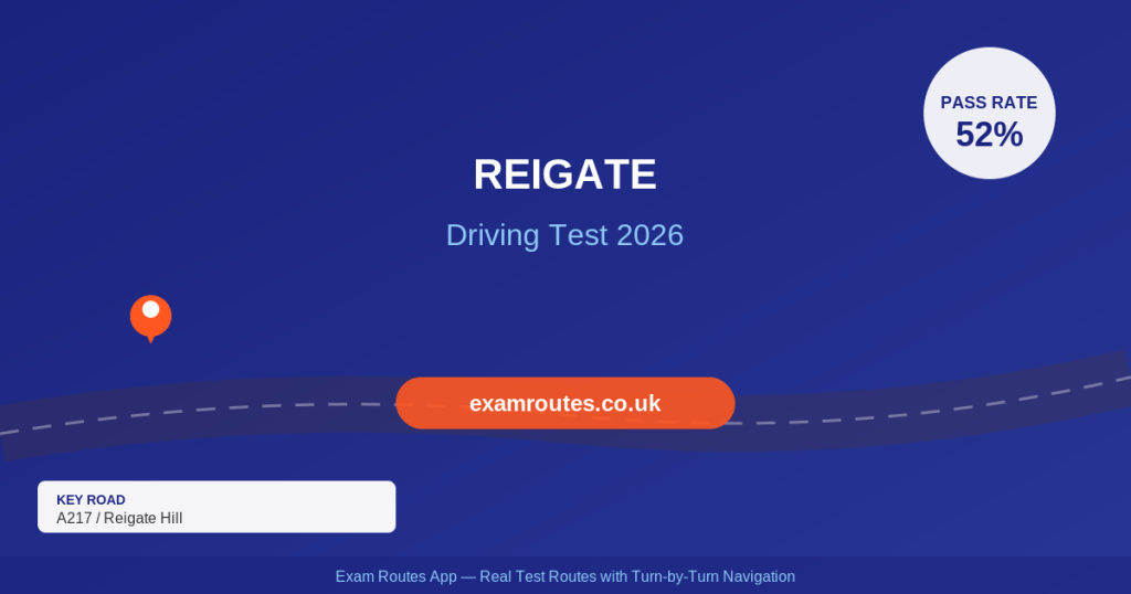 Reigate Driving Test 2026: Tricky Spots, Route Maps & How to Prepare