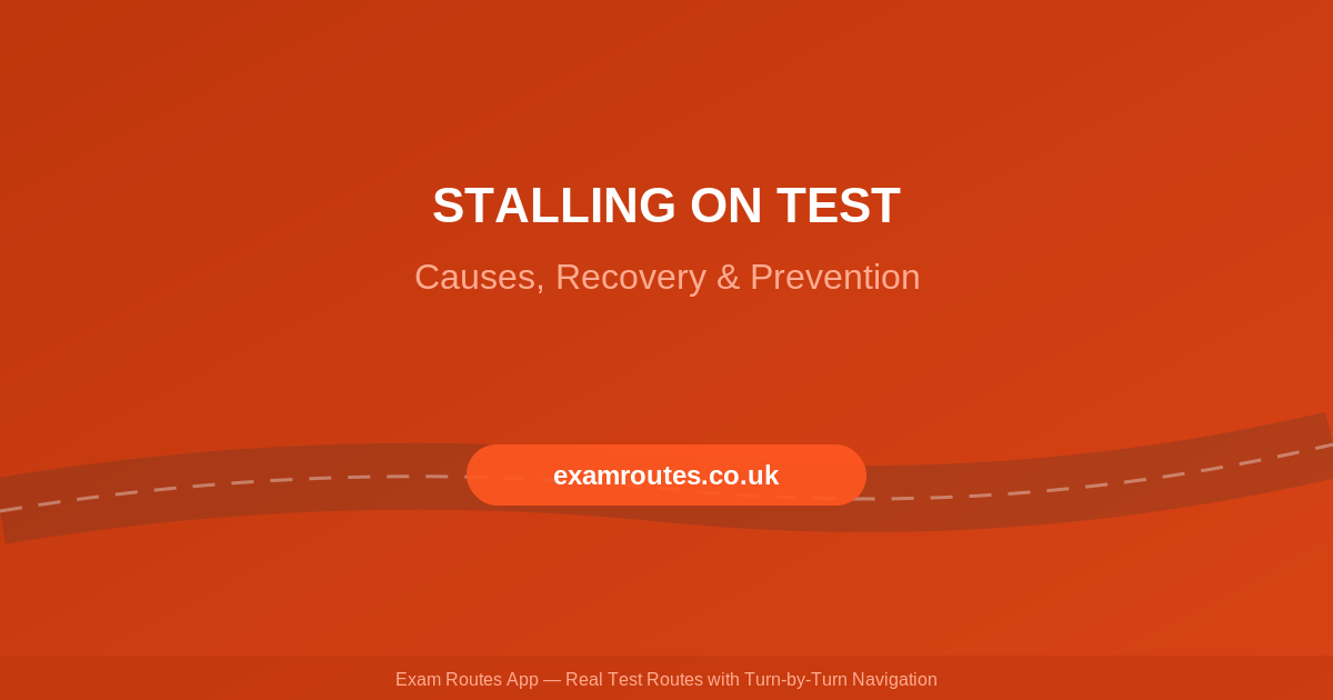 How to Avoid Stalling on Your Driving Test in 2026: Causes, Recovery and Prevention