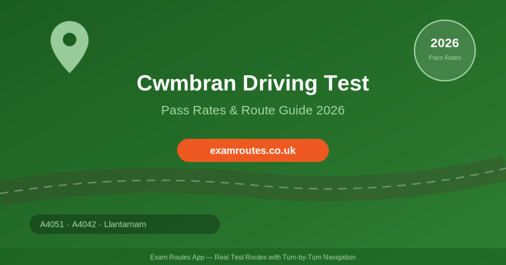 Cwmbran Driving Test 2026: Pass Rates Revealed – Plus the Routes You Need to Know