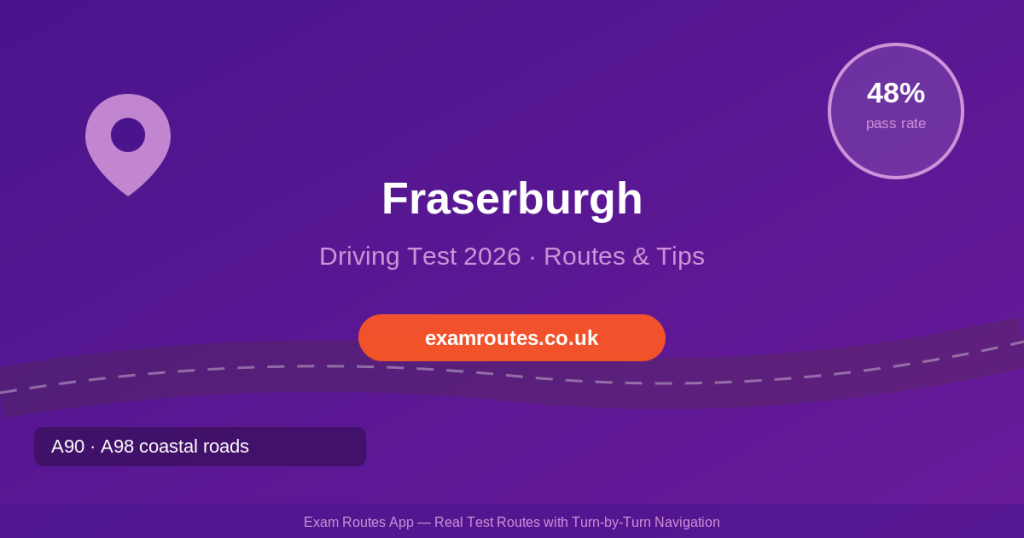 Fraserburgh Driving Test 2026: Routes, Tricky Spots & How to Pass