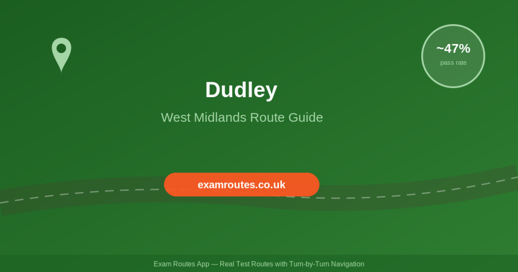Dudley Driving Test 2026: The Complete Route Guide to Passing