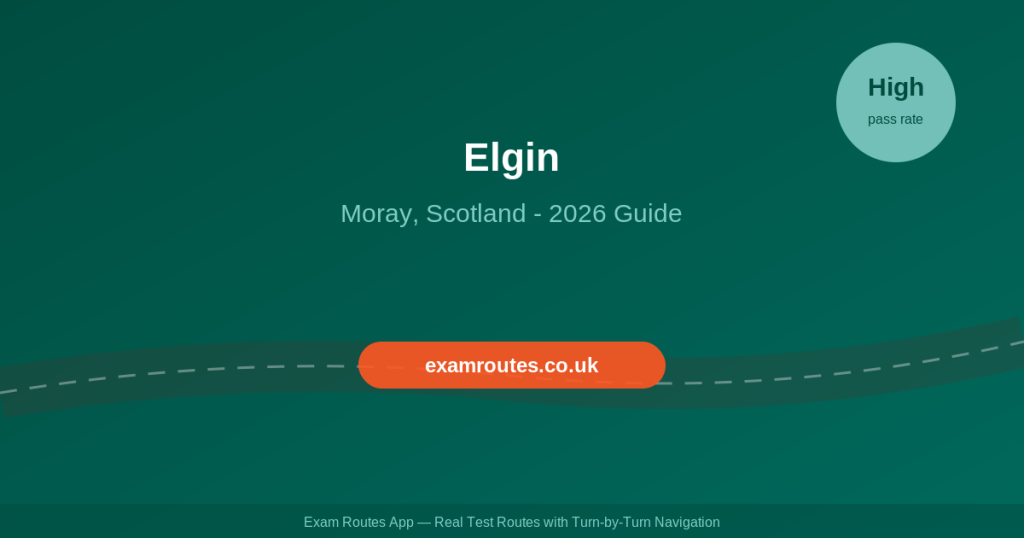 Elgin Driving Test 2026: The Complete Route Guide to Passing