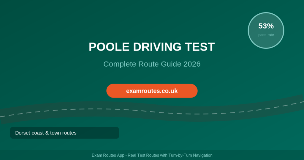 Poole 2026: The Complete Route Guide to Passing Your Driving Test