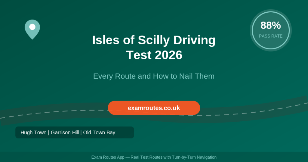 Isles of Scilly driving test centre 2026 route guide by Exam Routes