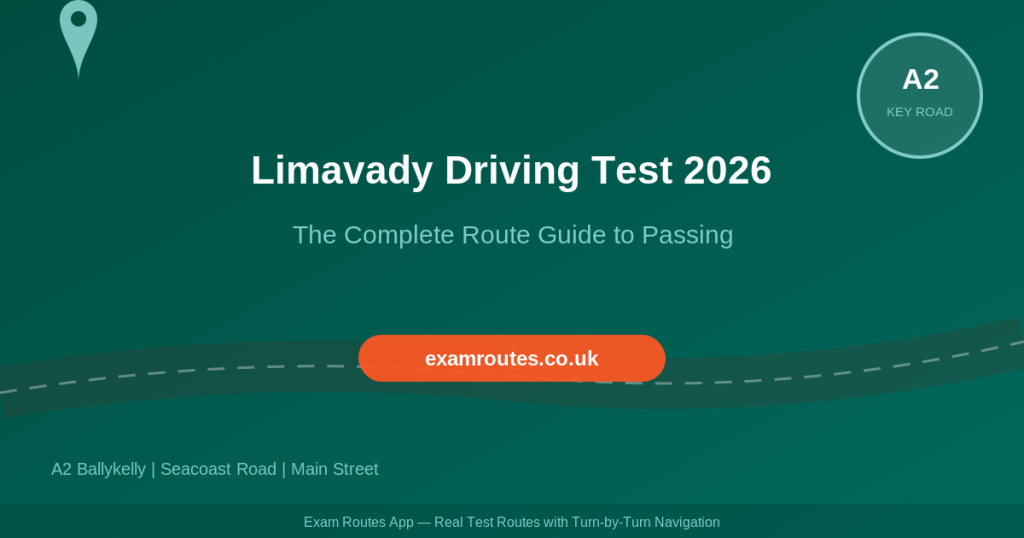 Limavady 2026: The Complete Route Guide to Passing Your Driving Test