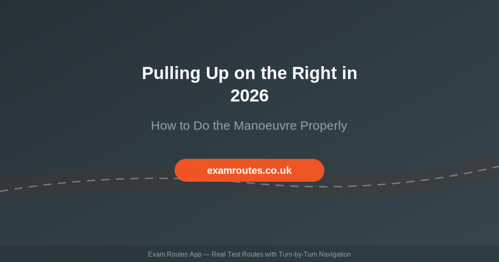 Pulling Up on the Right in 2026 - Exam Routes