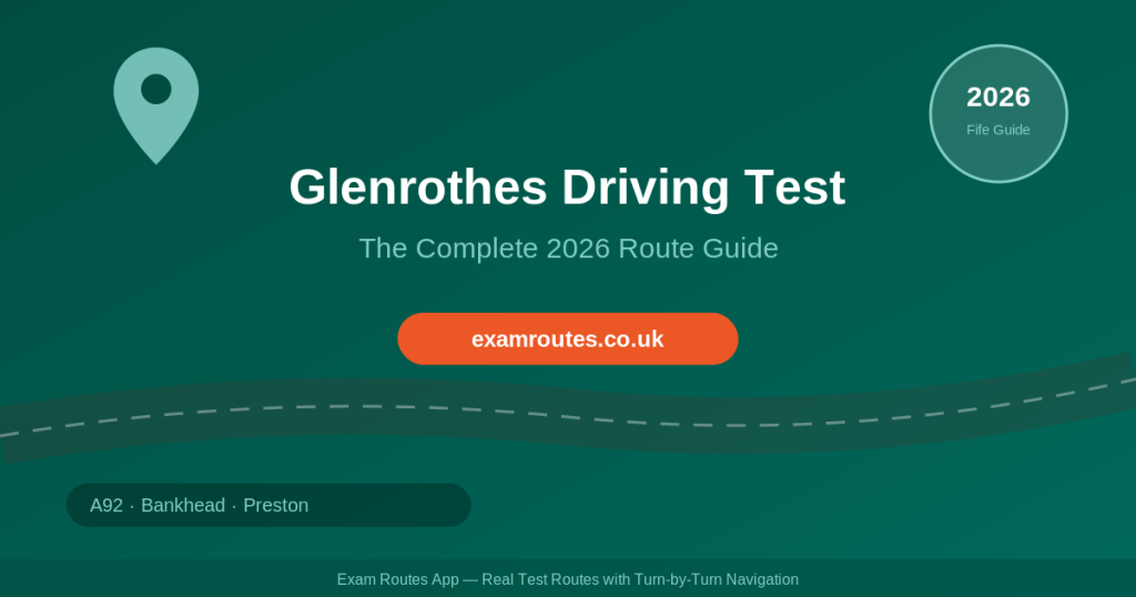 Glenrothes 2026: The Complete Route Guide to Passing Your Driving Test