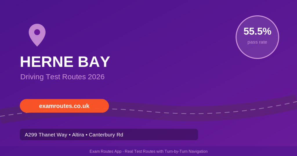 Herne Bay Driving Test 2026: Pass Rates Revealed - Plus the Routes You Need to Know