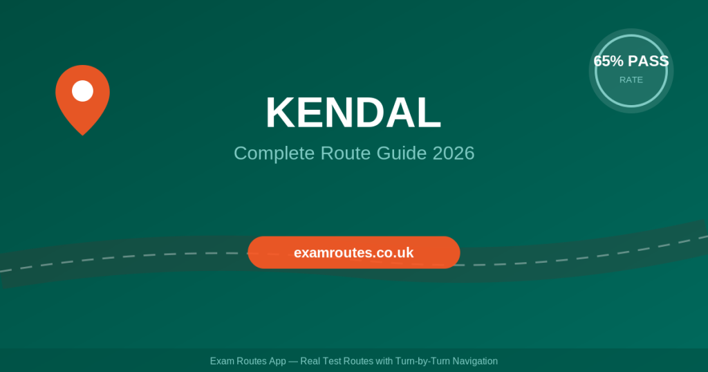 Kendal 2026: The Complete Route Guide to Passing Your Driving Test