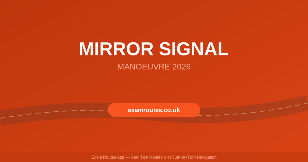Mirror, Signal, Manoeuvre (MSM) on Your Driving Test in 2026: The Routine Examiners Want to See