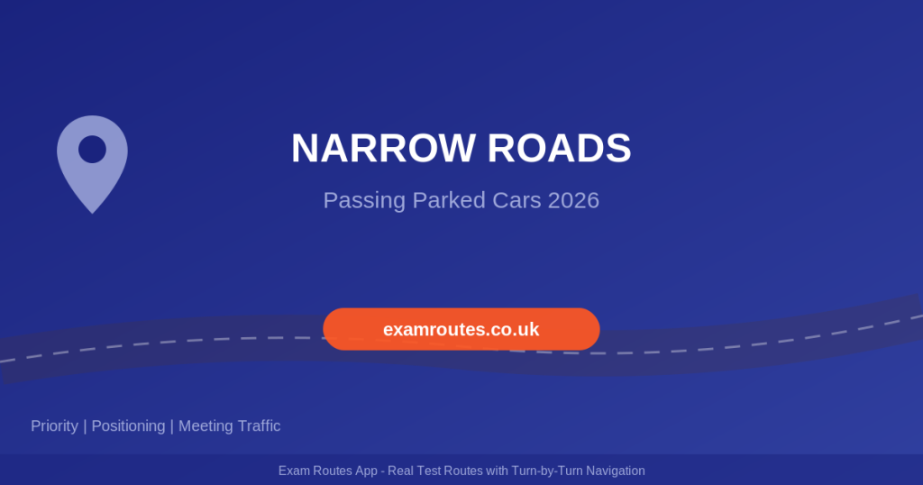 How to Handle Narrow Roads and Passing Parked Cars on Your Driving Test in 2026