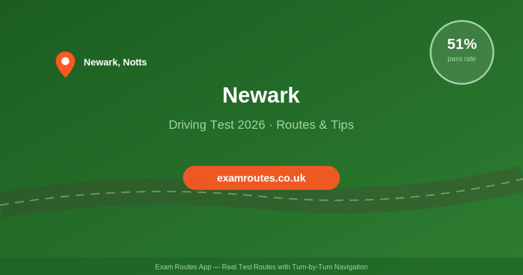 Newark Driving Test 2026: The Complete Route Guide to Passing at Brunel Drive