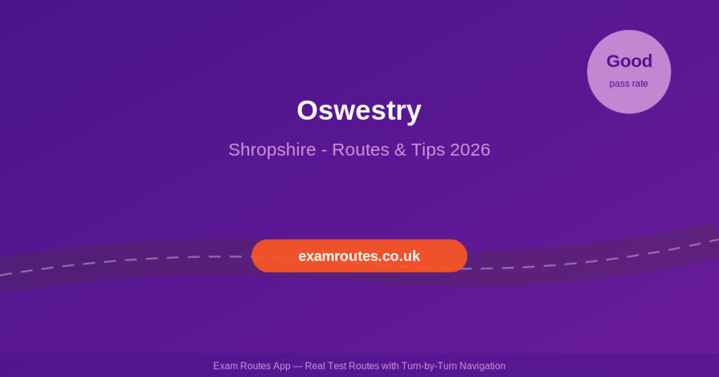 Oswestry Driving Test 2026: Routes, Tricky Spots & How to Pass