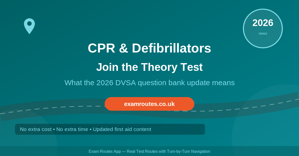 CPR and Defibrillator Questions Join the Theory Test in 2026: What Learner Drivers Need to Know