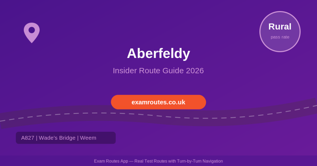 The Insider Guide to Aberfeldy Test Centre: Routes That Catch Learners Out in 2026