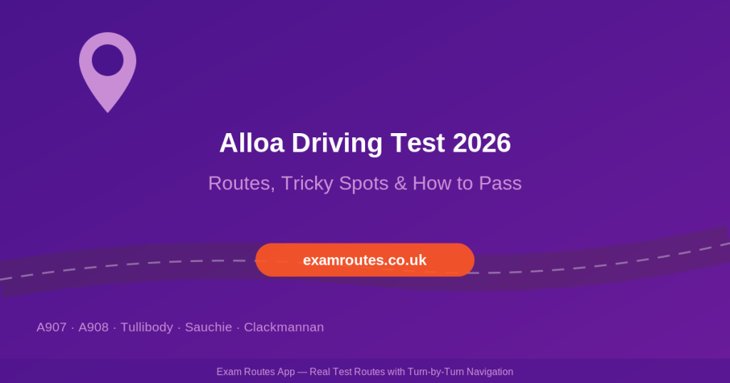 Alloa driving test centre 2026 routes tricky spots and tips