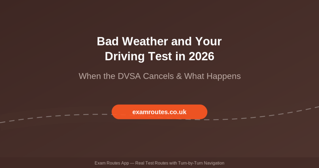 Bad Weather and Your Driving Test in 2026: When the DVSA Cancels and What Happens Next - Exam Routes