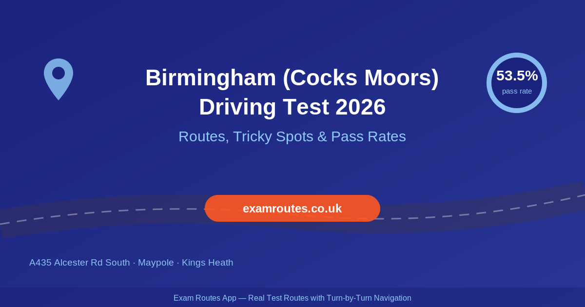 Birmingham (Cocks Moors) Driving Test 2026: Tricky Spots, Route Maps & How to Prepare