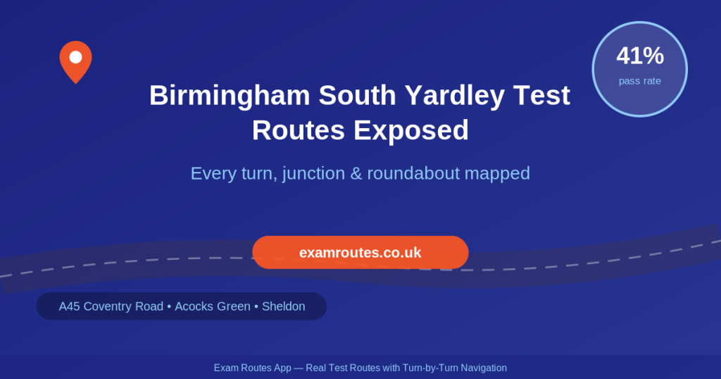 Birmingham (South Yardley) Test Routes Exposed: Every Turn, Junction & Roundabout Mapped (2026)