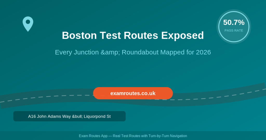 Boston Lincolnshire driving test centre routes and roundabouts mapped for 2026