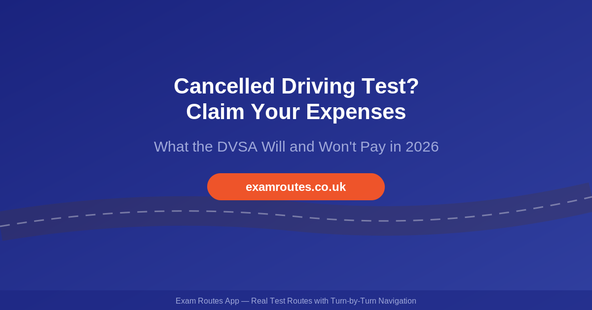 Claiming Expenses for a Cancelled Driving Test in 2026: What the DVSA Will and Won’t Pay