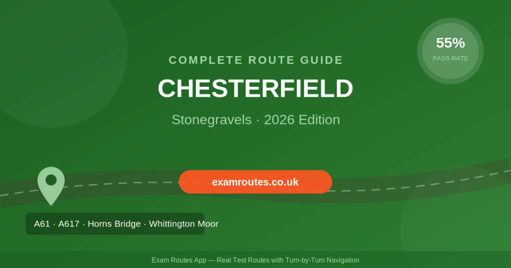 Chesterfield 2026: The Complete Route Guide to Passing Your Driving Test at Stonegravels