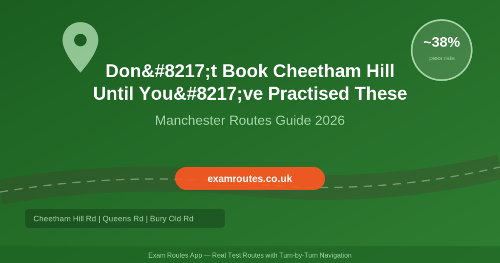Cheetham Hill (Manchester) driving test routes 2026 featured image