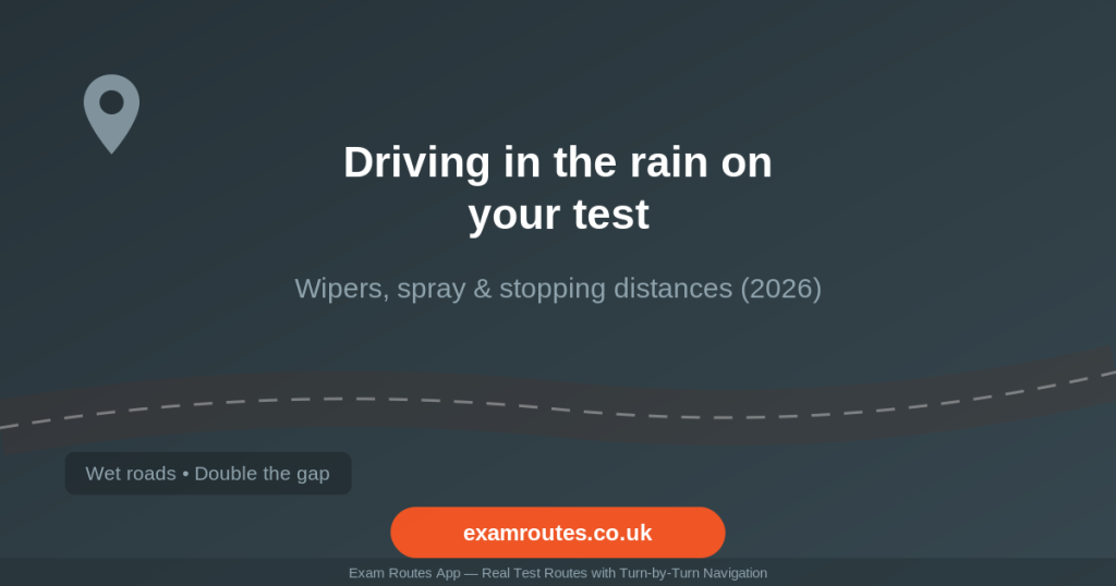 Driving in the rain on your test - Exam Routes