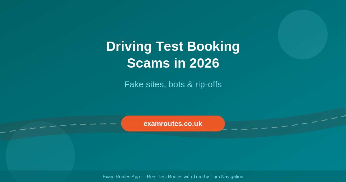 Driving Test Booking Scams in 2026: Fake Sites, Bot Sellers and How to Spot a Rip-Off