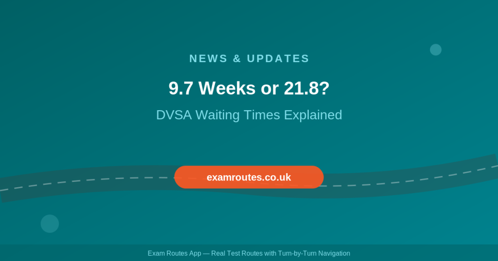 The DVSA's New Median Waiting Time Measure in 2026: Why It Says 9.7 Weeks, Not 21.8
