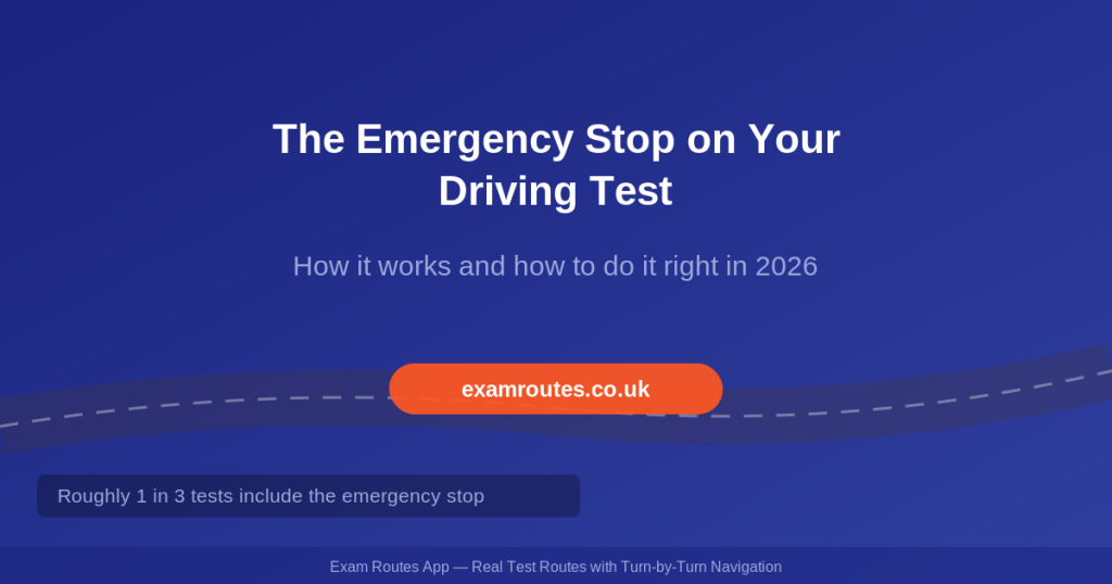 The Emergency Stop on Your Driving Test in 2026: How Often It Comes Up and How to Do It Right