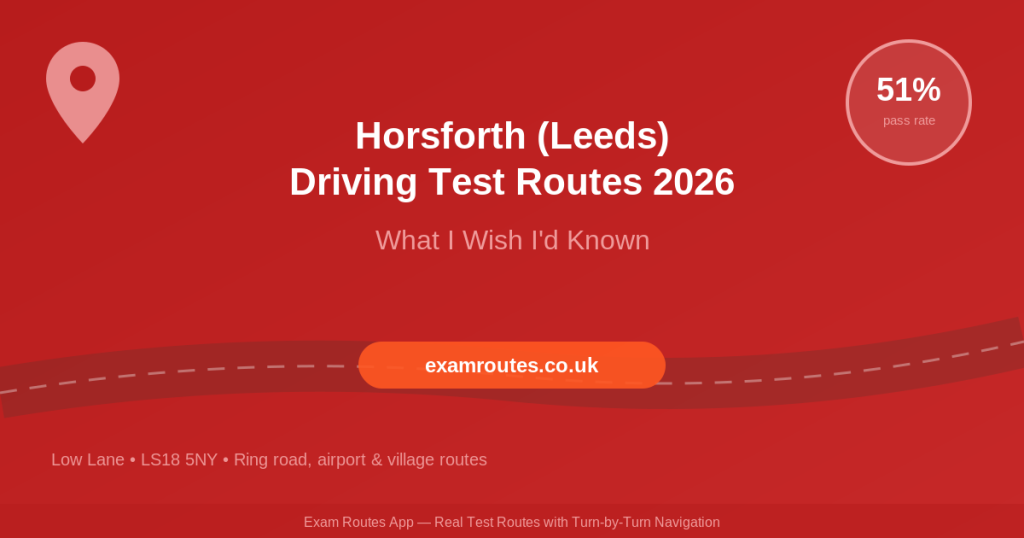I Passed at Horsforth (Leeds) Here s What I Wish I d Known About the Routes in 2026