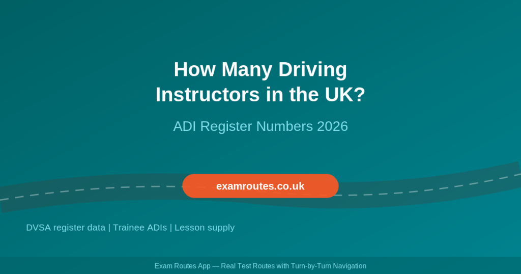 How Many Driving Instructors Are There in the UK in 2026? ADI Register Numbers Explained - Exam Routes featured image