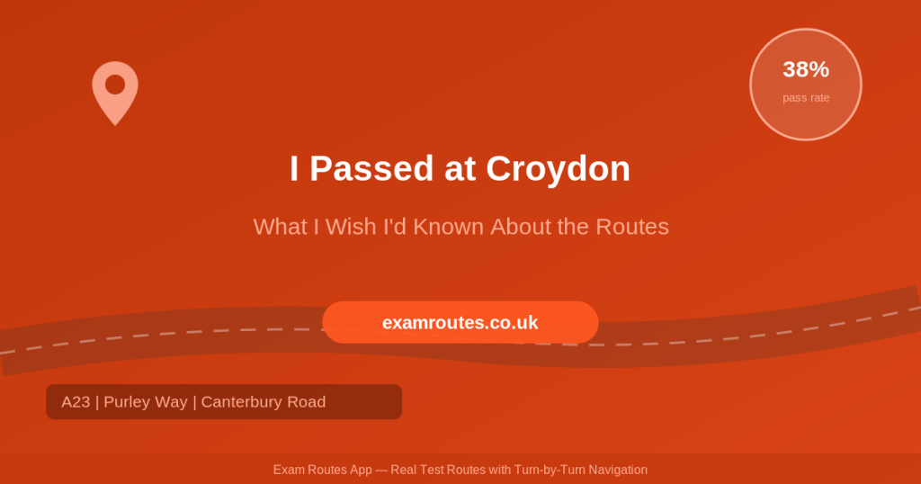 I Passed at Croydon – Here's What I Wish I'd Known About the Routes in 2026